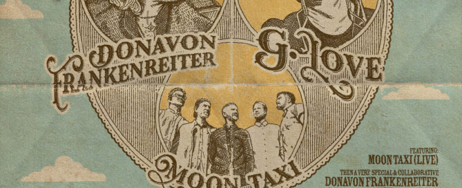 G. Love, Donavon Frankenreiter, Moon Taxi